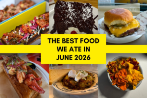 The best things we ate at Southern California restaurants in June